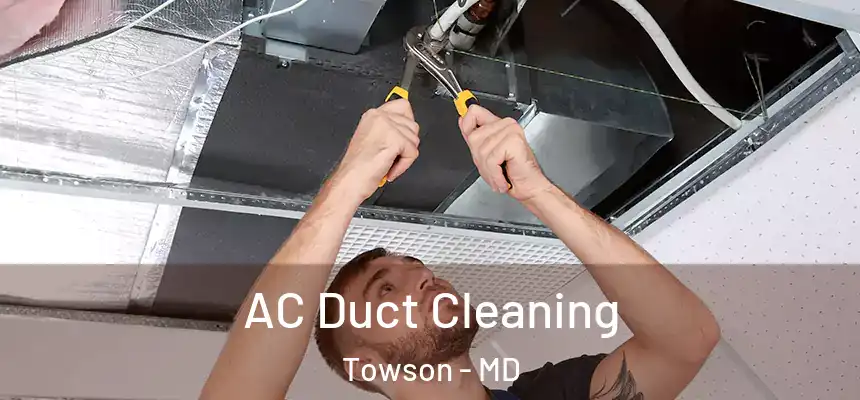  AC Duct Cleaning Towson - MD